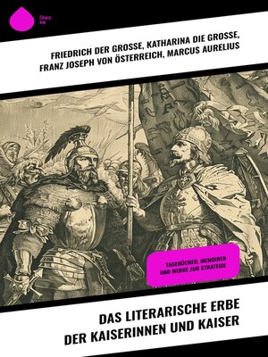 cover image of Das literarische Erbe der Kaiserinnen und Kaiser